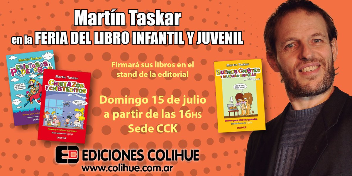 HumorTaskar's tweet image. Firma de ejemplares en la Feria del libro Infantil y Juvenil! Sede CCK. Este domingo a partir de las 16hs en el Stand de Ediciones Colihue. Los espero!