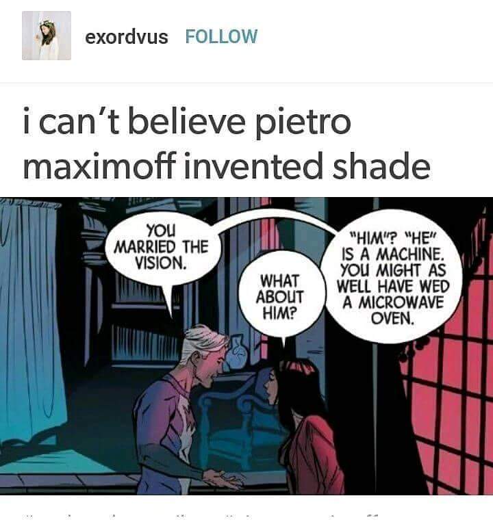 "Won't be surprised if you marry a refridgirator, Wanda."