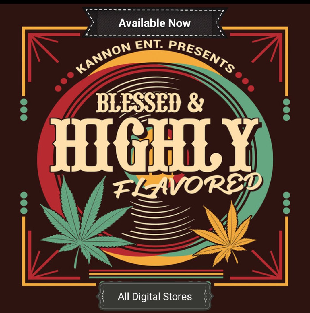 kannon_ent's tweet photo. #Nowplaying -- Blessed &amp; Highly Flavored #Album out now!! @Spotify @AppleMusic (All Digital stores) https://t.co/pLVJk4Qr0w