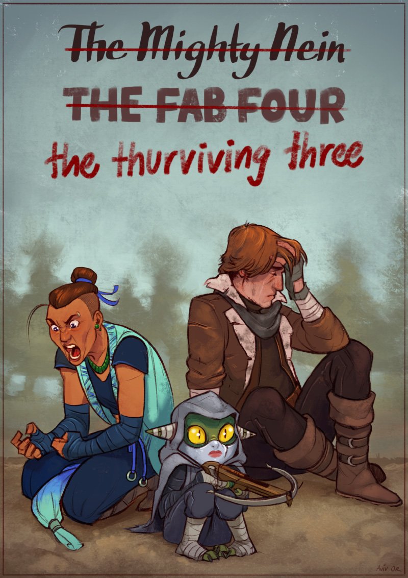 Beau, Caleb and Nott sitting dejected on a dirt road. Above them "The Mighty Nein" crossed out; "The Fab Four" crossed out; "the thurviving three" written in shaky letters.
