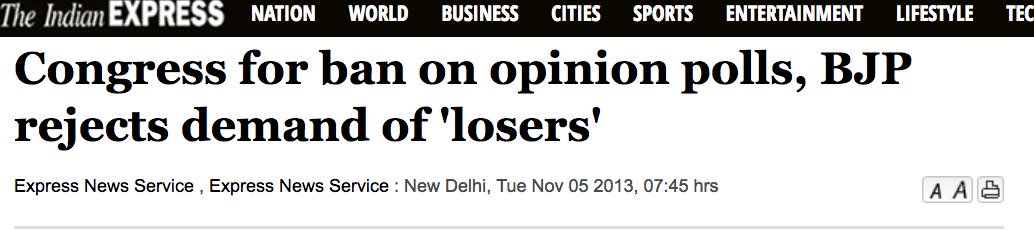 49.  @INCIndia DEMANDED a BAN on Opinion Polls.  @RahulGandhi stayed SILENT.  http://archive.indianexpress.com/news/congress-for-ban-on-opinion-polls-bjp-rejects-demand-of-losers/1191064/