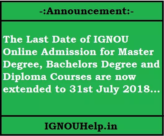 IGNOUHelp_in's tweet image. IGNOU Last Date for Online Admission July 2018 is now Extended.