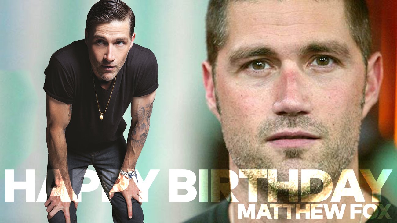 Happy birthday to one of finest - Matthew Fox. 