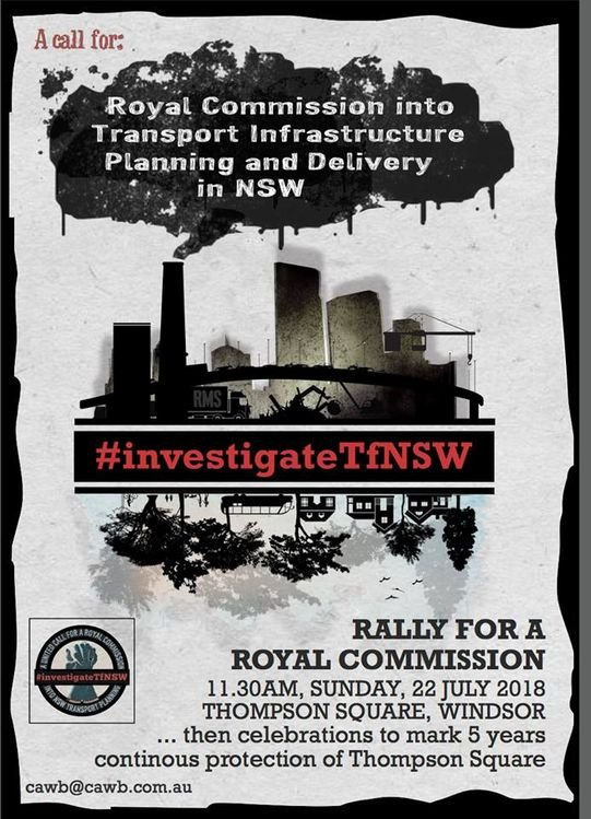 iTfNSW's tweet photo. Hey #nswpol - if you're sick of the half arsed #destructivecreation being foisted upon us by #TransportforNSW and @GladysB's mob, join us in Windsor this Sunday to call for a #RoyalCommission into transport in #NSW  https://t.co/eAx3Ph6e4c #InvestigateTfNSW https://t.co/pNL7u3s0HM