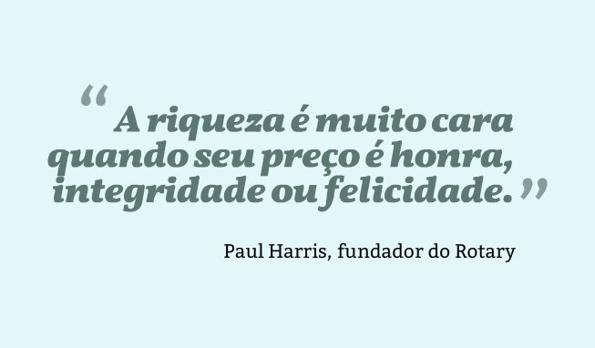 RotaryBrasil's tweet image. Sábias palavras...