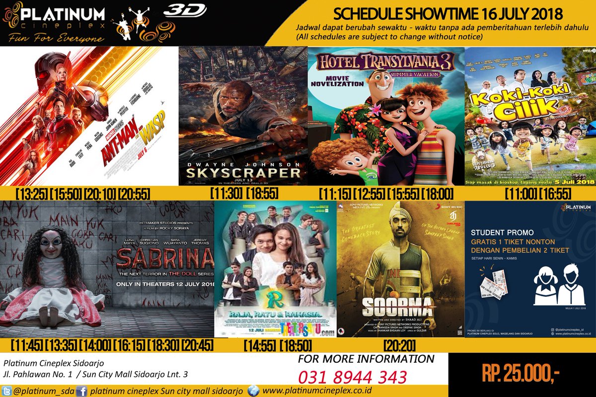 SHOWTIME SCHEDULE
BIOSKOP PLATINUM CINEPLEX SUNCITY SIDOARJO
16 JULY 2018