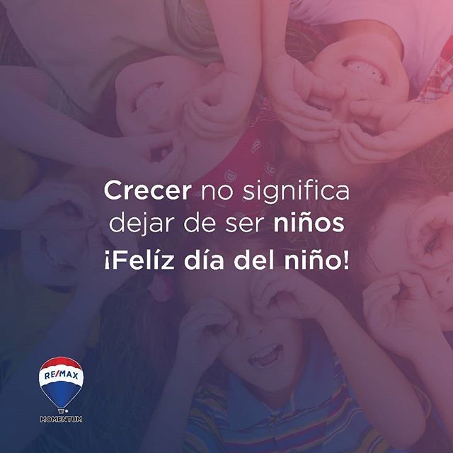 En #RemaxMomentum no dejamos de celebrar la alegría de la infancia, ¡Feliz día del niño a quienes alegran nuestro hogar! ift.tt/2mkd3Oi