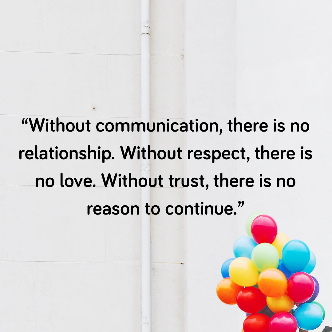 Best Quote Images on Twitter: ""Without communication, there is no  relationship. Without respect, there is no love. Without trust, there is no  reason to continue." #DownloadTheApp https://t.co/VrYyHoIzDo #quote #quotes  #quoteoftheday #SundayMorning ...