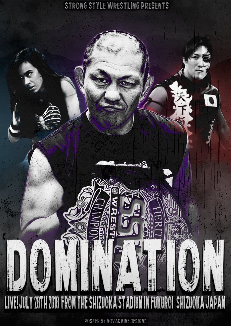 The second poster for Domination! Domination is one of our major PPV events and we hope that everyone will be able to join us on July 28th for the event!