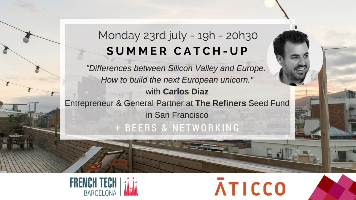 FrenchTechBCN's tweet photo. Summer Catch-Up 🚀🍻: next 23/07 at 19h00 with @CarlosDiaz from @TheRefiners_Inc "Differences Silicon Valley &amp; Europe". Last #frenchtechBCN afterwork before summer break. Beers and Entrepreneurs in the best rooftoop @AticcoBCN Register here 👉  https://t.co/3jE93mJ6xa https://t.co/Qoi3P1LEIA