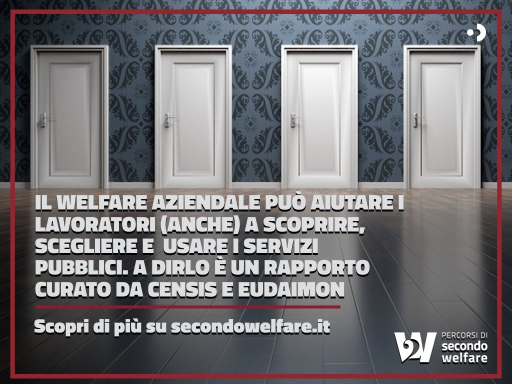 Secondowelfare's tweet image. Il #WelfareAziendale può supportare i lavoratori nella fruizione dei servizi pubblici a cui hanno (già) #diritto? Spunti interessanti dall'ultimo rapporto curato da @FonteCensis e @EUDAIMONspa 

🔑 secondowelfare.it/privati/aziend…