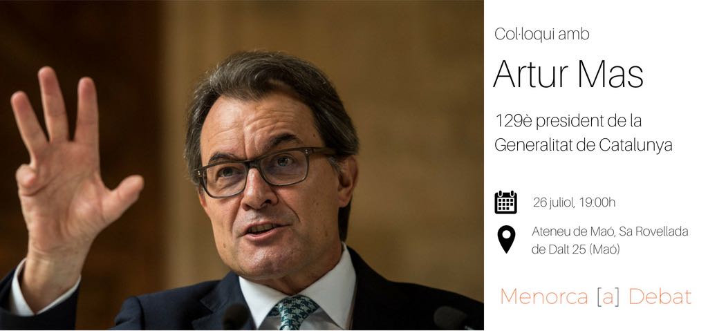 MenorcaDebat's tweet photo. 📢 El dijous 26 de juliol, a les 19:00h, serem a @Ateneumao amb Artur Mas, president de Catalunya entre 2010 i 2016. Xerrarem de la seva experiència com a president, del 'procés' i de l'actualitat política. 
📝Per favor, apunta't a aquest formulari: https://t.co/39sGyXv5qE https://t.co/JwisQp2mqu