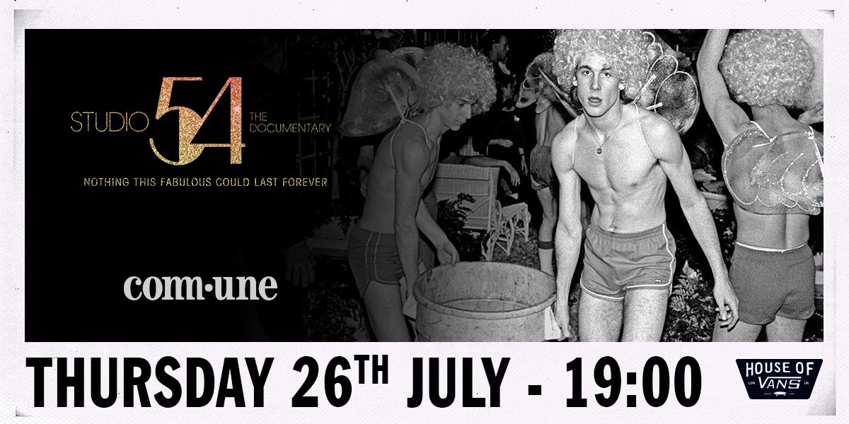 HouseOfVansLDN's tweet photo. On July 26, our pals at @comm_une are hosting a screening of #Studio54Doc followed by a Q&amp;A. Sign up for FREE tix here: https://t.co/IEQWEnyRbG https://t.co/4YSP1cffgB
