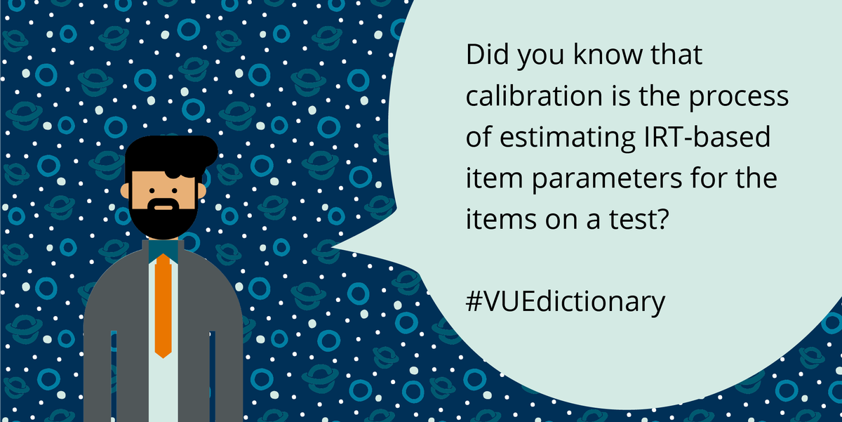 PearsonVUE's tweet image. Did you know that calibration is the process of estimating IRT-based item parameters for the items on a test? 

#VUEdictionary #terms #definition #computerbasedtests #tests