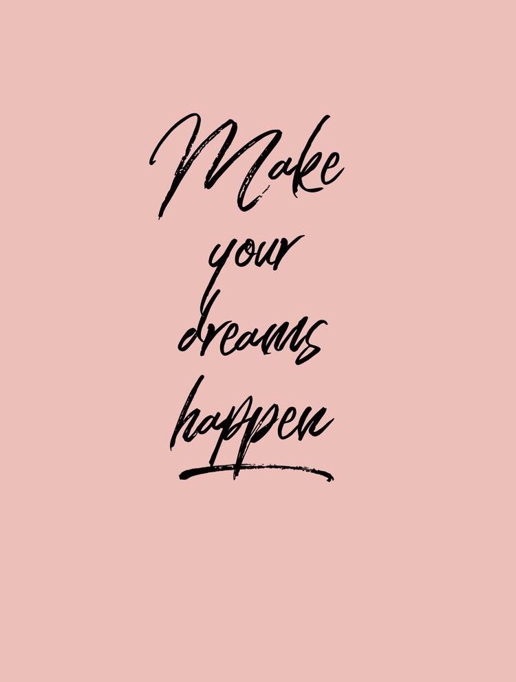 Make your dreams happen ❤️ #Quoete