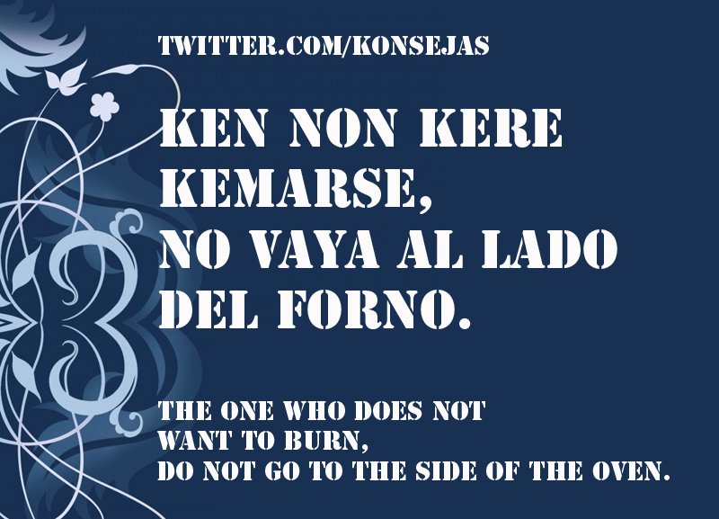konsejas's tweet photo. Kale pensar kualo fazes. Each act has consequences. What you do is what you get.
#konsejasireflanes #ladino #sephardi #Israel #detti #Sefarad #refranes #Proverb #לאדינו #ישראל #ספרד #language #word #Spain #Jews #consequences #consecuencias #think #pensar #judio #españa #Idiomas https://t.co/cwgyTeIil9