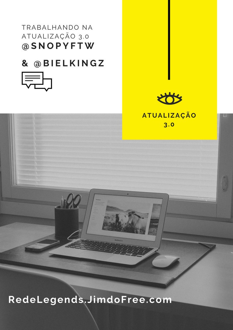 RedeLegends's tweet image. ATUALIZAÇÃO 3.0 ! @SnopyFTW &amp;amp; @BielKinGz