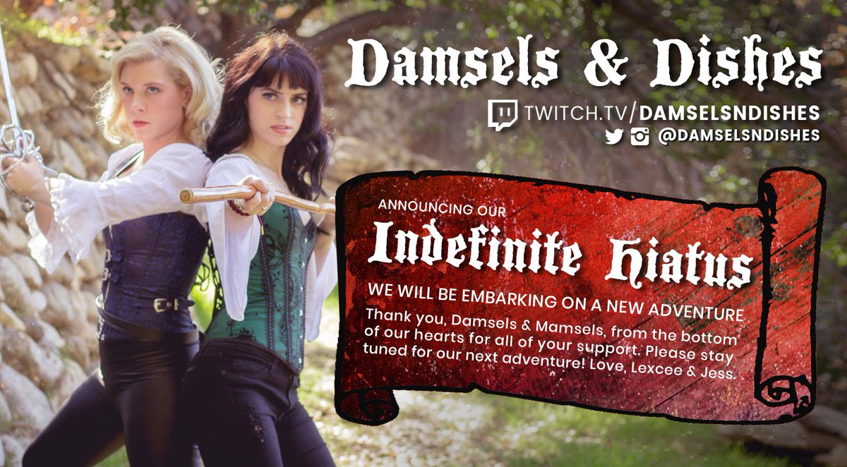 damselsndishes's tweet photo. Just a reminder to our Damsels and Mamsels! We are officially on an indefinite hiatus and we won't be streaming tonight! Enjoy your Monday! 💋💕⚔️ #twitch #twitchcreative #indefinitehiatus #damselsndishes https://t.co/yuMPLCxmX2