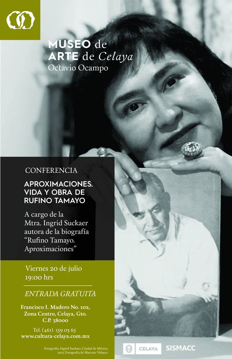 Culturacelaya's tweet photo. ¡Seguidor! Te invitamos a la Conferencia "APROXIMACIONES. VIDA Y OBRA DE RUFINO TAMAYO" con la crítica de arte, curadora e investigadora Mtra. Ingrid Suckaer. 

¡Es este viernes! Te esperamos en el Museo de Arte de Celaya Octavio Ocampo. https://t.co/tr1vHPhY6J
