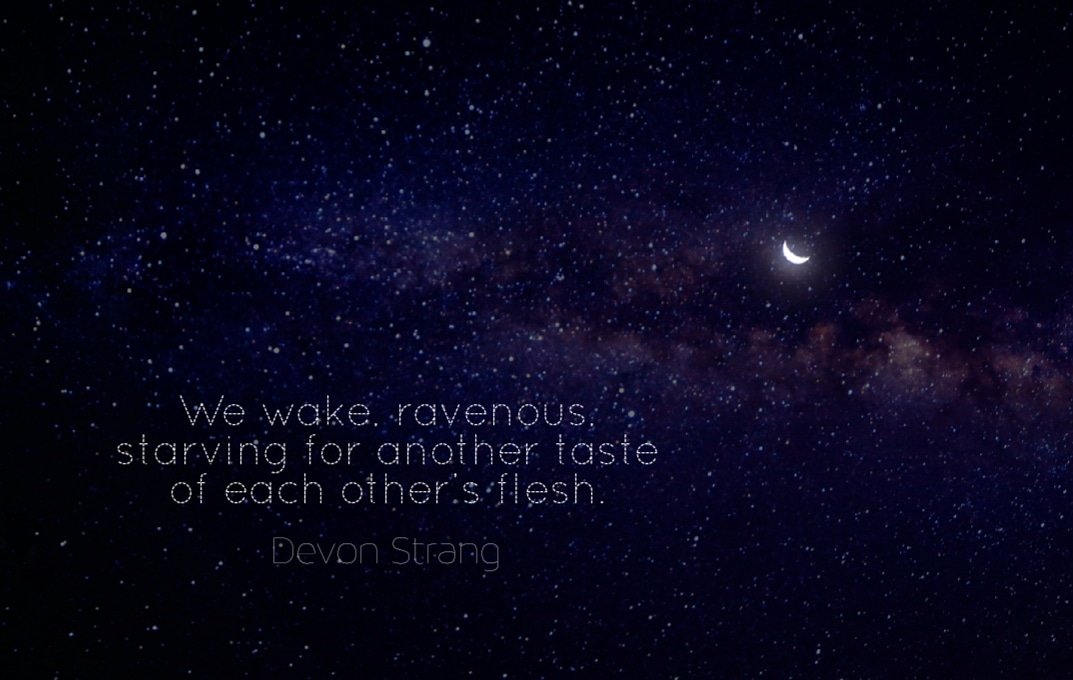 devonstranger's tweet image. Daily Haiku 1076. (c) Devon Strang #haiku #dailyhaiku #devonstrang #poet #poem #poetry #write #writer #writing #words #wordporn #love #lovepoem #lovequote #wake #wakeup #starving #taste #flesh #zombies #ravenous