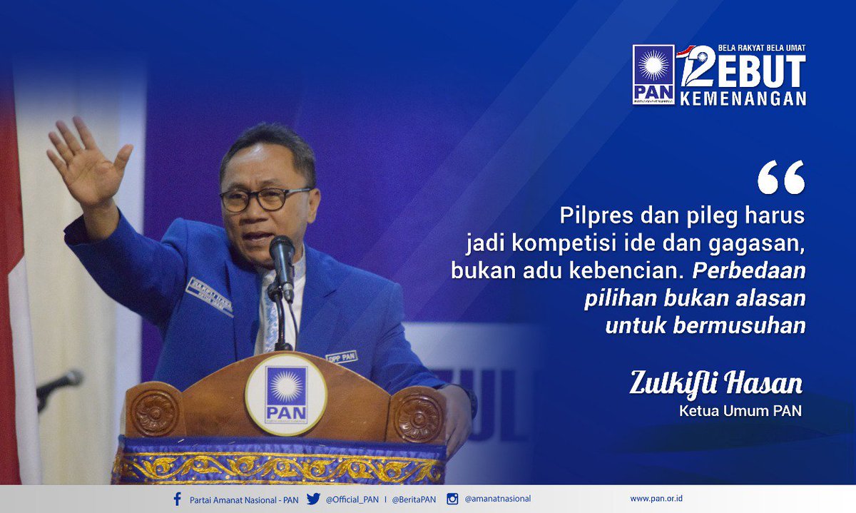 "Pilpres dan Pileg harus jadi kompetisi ide dan gagasan, bukan adu kebencian. Perbedaan pilihan bukan alasan untuk bermusuhan" Ketua Umum PAN <a href="/ZUL_Hasan/">ZULkifli Hasan</a>