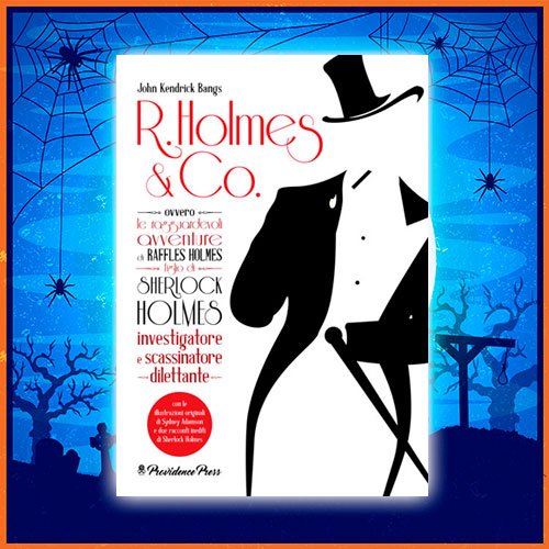 ProvidencePress's tweet photo. Cosa faresti se tuo padre fosse #SherlockHolmes, il più grande #detective del mondo? E se tuo nonno fosse #AJRaffles, il più famoso ladro del mondo?
Scoprilo in R.Holmes &amp; Co.! 

Info: https://t.co/kQNHE3DraM

#ConanDoyle #gialli #libri #racconti #JohnKendrickBangs https://t.co/vAoITE95cy