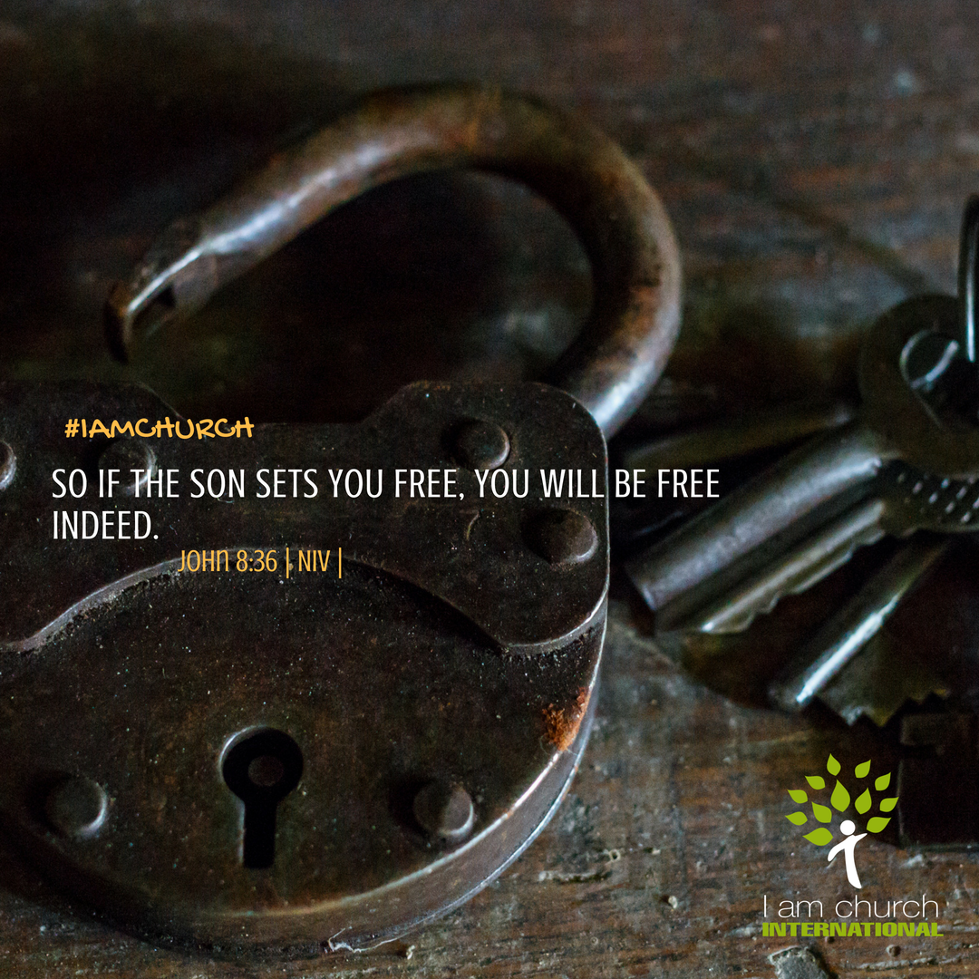 If the son sets you free, you'll be free indeed.

#IamChurch #IamChurchInternational #simpleway #deeptruth #fulllife #Jesus #followingJesus #freedom