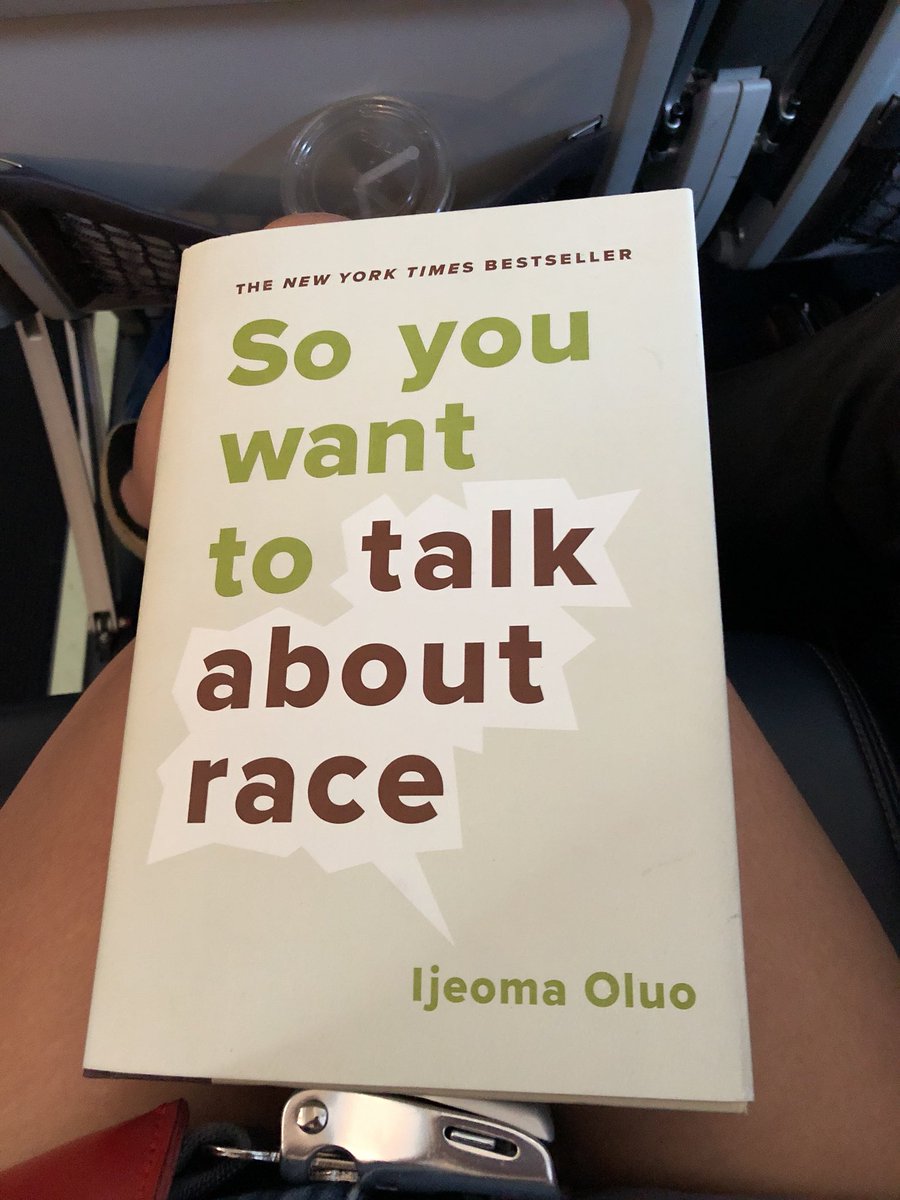 So you want to walk about race by Ijeona Oluo on my lap in a plane.