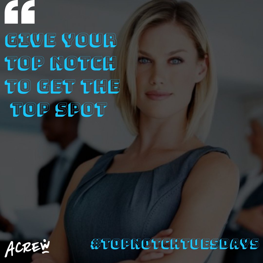 What does Top Notch look like to you? #topnotchtuesday #joinacrew #acrew