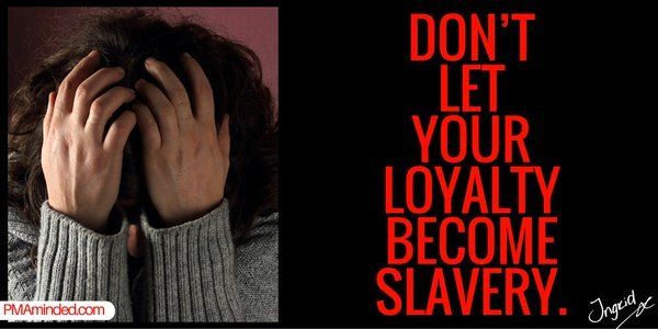 What is your loyalty costing? 
#Loyalty #Friendship #Family #Love #PMA