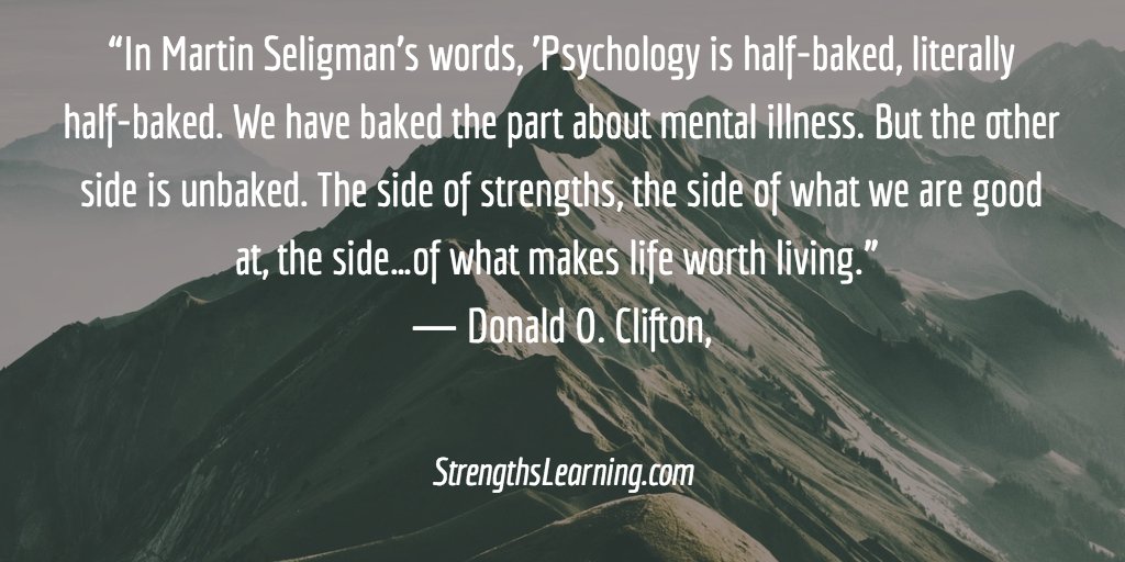 Martin Seligman quote demonstrates the value of #strengths & #positivepsych #GallupCSS #mindsetiseverything #Wellbeing