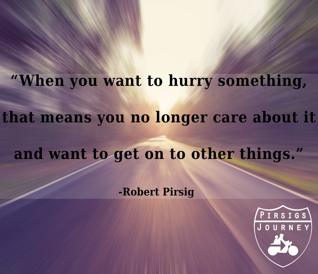 PirsigJ's tweet photo. Another quote of the day. This is a truth that escapes many of us, myself included, in today's age. #metaphysicsofquality #startyourjourney #pirsigsjourney #better2travelthan2arrive #lookmoreseemore #quote #quoteoftheday #zen #Pirsig #Robert #Journey #film #wisdom https://t.co/BXY7p0P7Df
