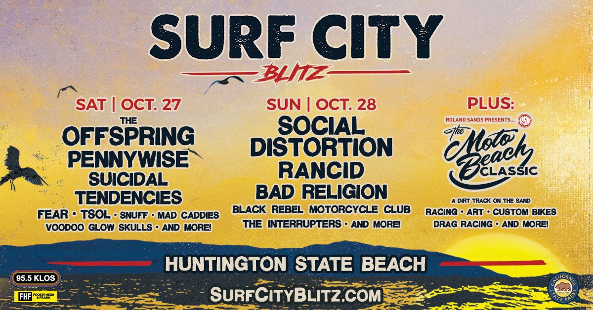 SoCal - <a href="/SurfCityBlitz/">Surf City Blitz</a> is coming to Huntington Beach for 2 days of music, art, and racing on October 27 &amp; 28! Catch <a href="/theoffspring/">The Offspring</a>, <a href="/SocialD1/">Social Distortion</a>, <a href="/Pennywise/">Pennywise</a>, <a href="/OFFICIALSTIG/">SUICIDAL TENDENCIES</a> &amp; many more. Tickets on sale Friday at 10am. More info >> fgtix.to/2mrsJiY