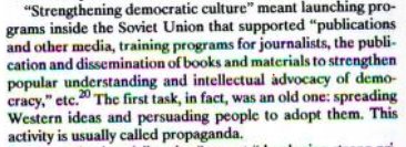 They focus on controlling information, funding media that "[strengthens] popular understanding and intellectual advocacy of democracy", which it follows from the last tweet includes anything anti-communist, since according to them communism is anti-democracy.