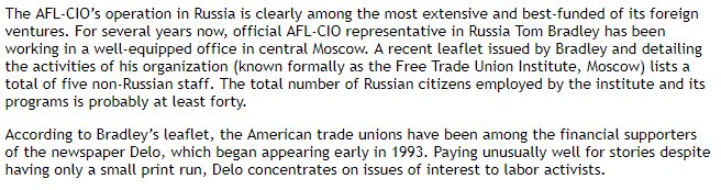 The NED backed the Free Trade Union Institute (FTUI), a project of the AFL-CIO (yeah I'll get to them someday), which printed Delo, an anti-communist pro-Yeltsin 'left' newspaper. The FTUI was also against the former soviet trade unions which were the strongest at the time