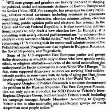 They played a major role in the fall of the USSR and subsequent organization of the former member countries, backing Yeltsin and often fascist parties.