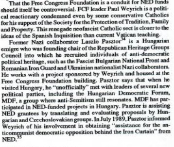 They played a major role in the fall of the USSR and subsequent organization of the former member countries, backing Yeltsin and often fascist parties.