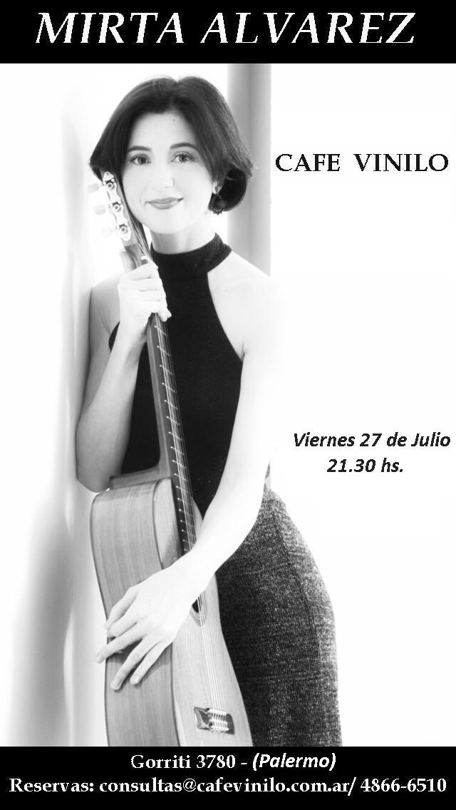 <a href="/mirguitango/">Mirta Alvarez</a> Viernes 27 de Julio, 21.30 ha. #cafevinilo Reservas:  cafevinilo.com.ar/event/mirta-al…