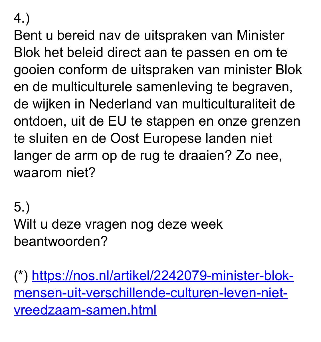 geertwilderspvv's tweet image. Kamervragen aan Premier Rutte over de uitspraken van Minister Blok over de multiculturele samenleving.