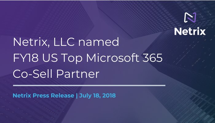 NetrixGlobal's tweet photo. Netrix is pleased to announce that it was named FY18 US Top Microsoft 365 Co-Sell Partner at this year's #MSInspire! This award highlights another great year of team effort and further establishes Netrix as a leading go-to @Microsoft Partner. Read more: https://t.co/C7C8GU6txx https://t.co/0UPvmBKZPz