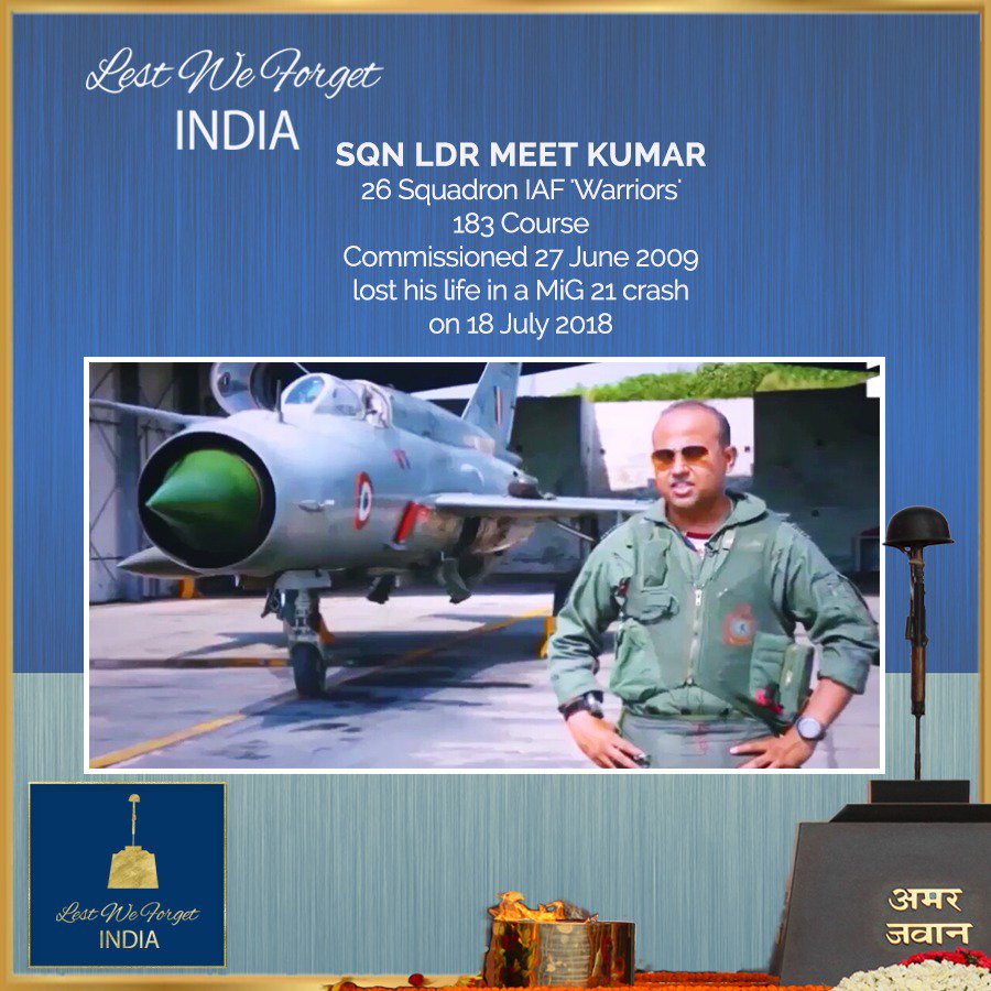 LestWeForgetIN's tweet photo. #LestWeforgetIndia🇮🇳 salutes Squadron Leader Meet Kumar of No. 26 Squadron @IAF_MCC 'Warriors'. 
A true #IndianBrave who steered his aircraft away from habitation to avoid casualties on the ground. 
Sqn Ldr Meet Kumar lost his life in service of the Nation, on 18 July 2018 https://t.co/mIzXGIcy2V