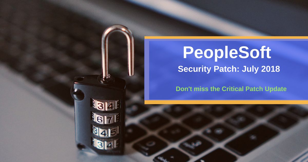 #SOAIS strongly recommends Oracle-PeopleSoft customers to not miss the July 2018 Security patch. This #CriticalPatchUpdate contains 15 new security fixes for Oracle PeopleSoft Products.  More details from Oracle buff.ly/2zPcSEk

#OracleCloud #PeopleSoft
