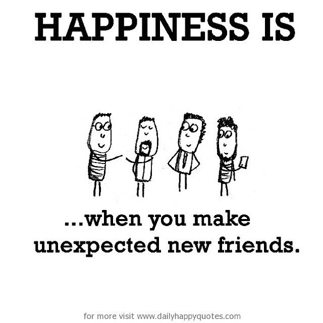 Making New Friends Quotes Twitter 上的 Perform Uk：""Happiness Is... When You Make Unexpected New Friends!"  It's Brilliant To Be Making Lots Of New Friends In All Of Our Classes This  Week. There's Still A Few Days