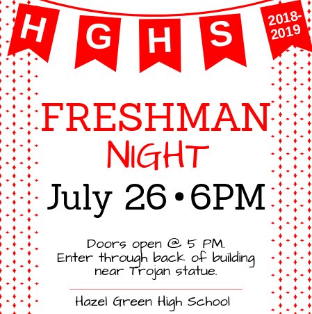 HazelGreenHigh's tweet photo. FRESHMEN: Don't miss out on important information at FRESHMAN NIGHT on Thursday, July 26. We are expecting a packed house as always! #FreshmanNight #TrojanNation https://t.co/kF2BaFZF0W