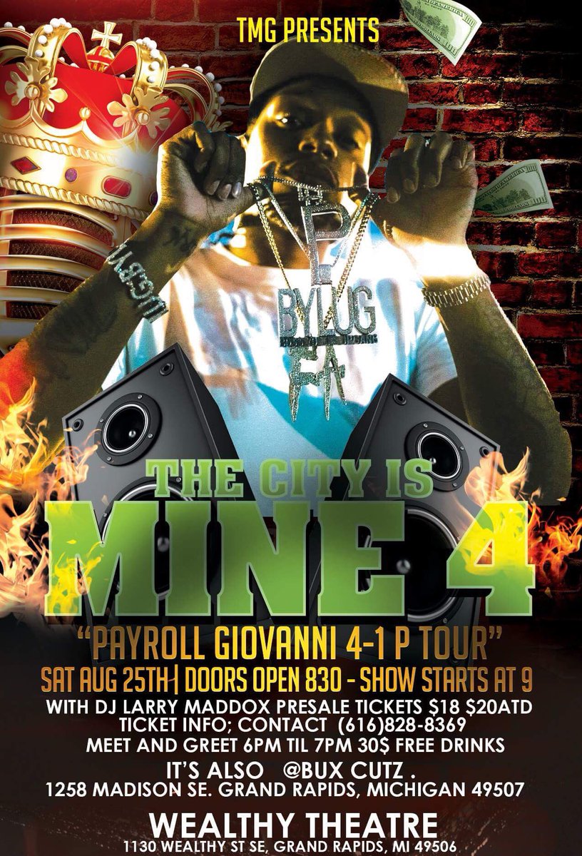 Loyal1tmg's tweet photo. Sat Aug 25th #TMG Presents #TheCityIsMine4 #DefJamArtist @payroll_giovanni  4-1 P Tour Live In Concert At @wealthytheatre  Tickets Available Now....Headline Along With @officiallovekianna Get Them Online Or Contact Me Direct .... #MeetAndGreet $30 At Bux Cutz #FreeDrinks https://t.co/F5PgGDgTzh