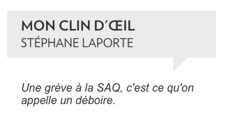 Une grève à la SAQ, c'est ce qu'on appelle un déboire.