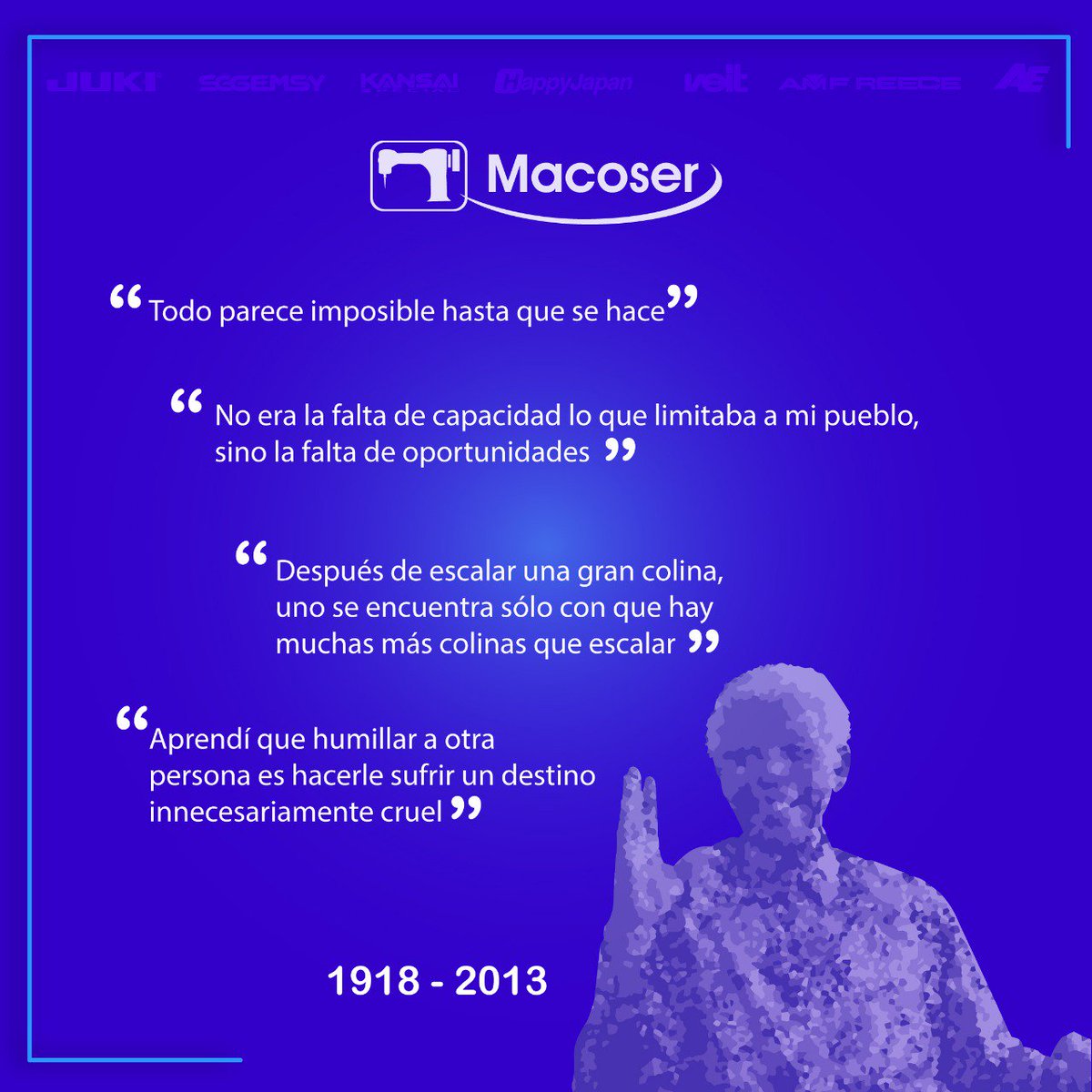 macosersa's tweet photo. Hoy #NelsonMandela hubiera cumplido 100 años, recodamos algunas de sus frases celebres. Imagina lo que podríamos lograr si todos siguiéramos su ejemplo e intentáramos mejorar la vida de otras personas. #Macoser siempre junto a las mejores marcas! https://t.co/XQqzP3jVYj