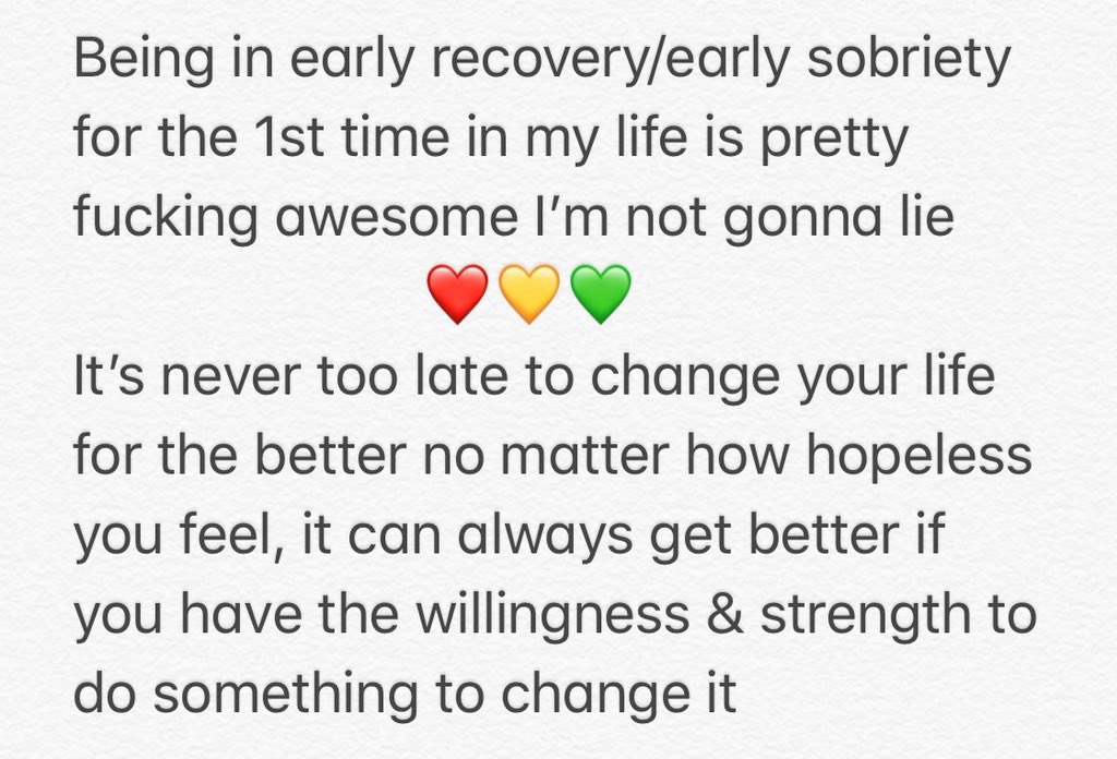 Being in #EarlyRecovery / #EarlySobriety for the first time in my life is fucking amazing I’m not gonna lie ❤️💛💚 I went from being the most hopeless I have ever felt to being full of hope & happiness in a matter of months. #NeverGiveUp