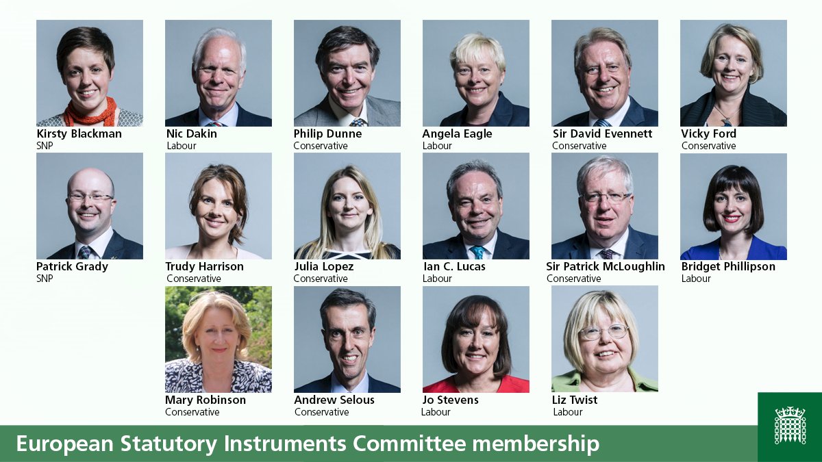 Image showing pictures of members of new European Statutory Instruments Commitee; Kirsty Blackman (SNP), Nic Dakin (Lab), Philip Dunne (Con), Sir David Evennett (Con), Angela Eagle (Lab), Vicky Ford (Con), Patrick Grady (SNP), Trudy Harrison (Con), Julia Lopez (Con), Ian C Lucas (Lab), Sir Patrick McLoughlin (Con), Bridget Phillipson (Lab), Mary Robinson (Con), Andrew Selous (Con), Jo Stevens (Lab), Liz Twist (Lab)