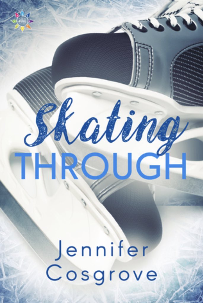 Skating Through by Jennifer Cosgrove (ARC)‘In the course of a few minutes, everything was back to normal except that he had spilled his biggest secret...’
